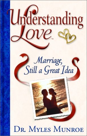 Book Cover Understanding Love: Marriage Still a Great Idea