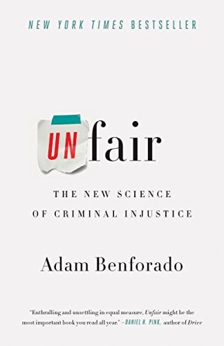 Book Cover Unfair: The New Science of Criminal Injustice