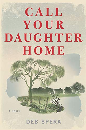 Book Cover Call Your Daughter Home: A Novel