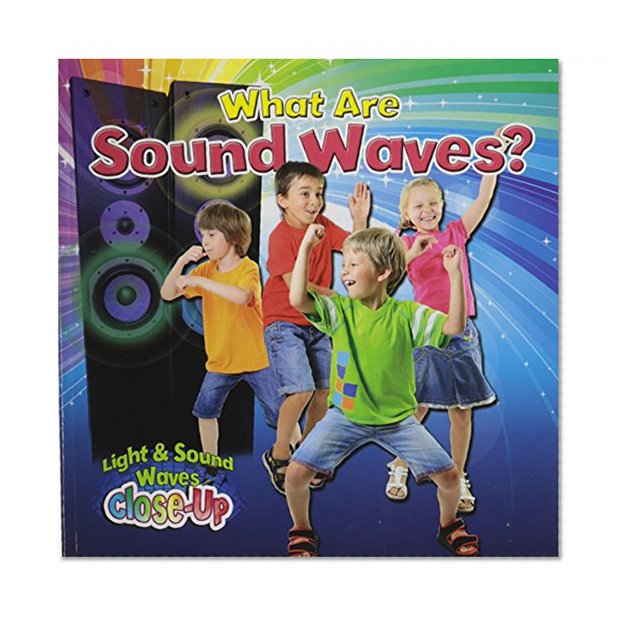 Book Cover What Are Sound Waves? (Light & Sound Waves Close-Up)