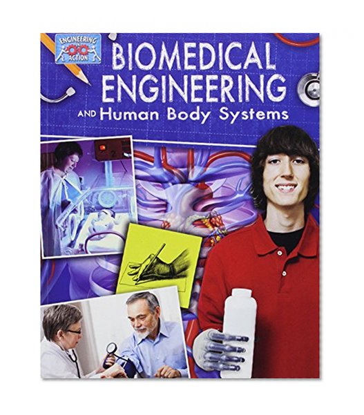 Book Cover Biomedical Engineering and Human Body Systems (Engineering in Action)