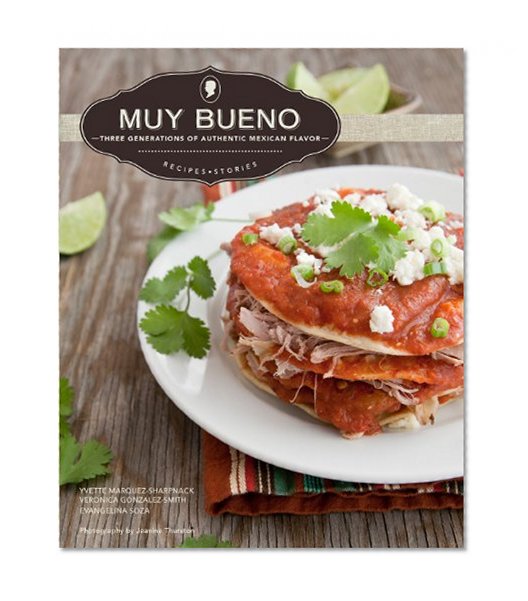 Book Cover Muy Bueno: Three Generations of Authentic Mexican Flavor