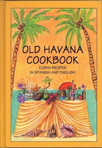 Book Cover Old Havana Cookbook: Cuban Recipes in Spanish and English