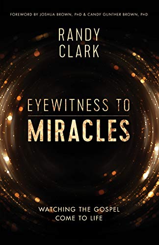 Book Cover Eyewitness to Miracles: Watching the Gospel Come to Life