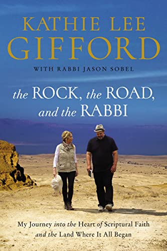 Book Cover The Rock, the Road, and the Rabbi: My Journey into the Heart of Scriptural Faith and the Land Where It All Began