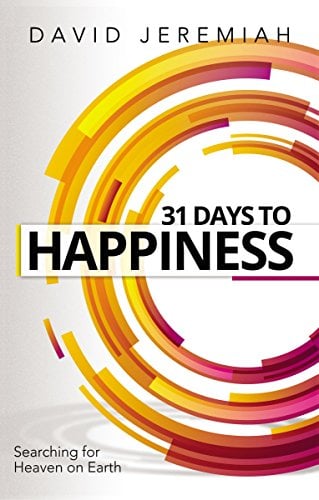 Book Cover 31 Days to Happiness: How to Find What Really Matters in Life