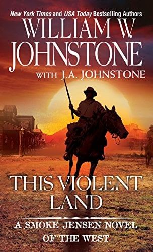 Book Cover This Violent Land (A Smoke Jensen Novel)