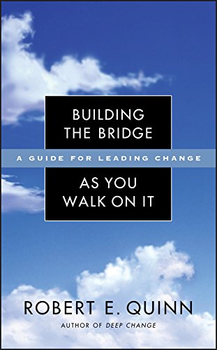 Book Cover Building the Bridge As You Walk On It: A Guide for Leading Change