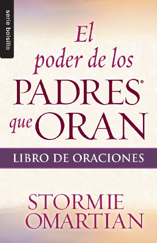 Book Cover Poder de los padres que oran, El: Libro de oraciones // Power Of A Praying Parent / Book Of Prayers (Serie Bolsillo) (Spanish Edition)