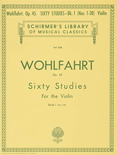 Book Cover Wohlfahrt Op. 45: Sixty Studies for the Violin, Book 1 (Schirmer's Library of Musical Classics, Vol.838)