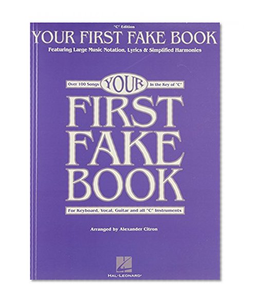 Book Cover Your First Fake Book: Over 100 Songs in the Key of 