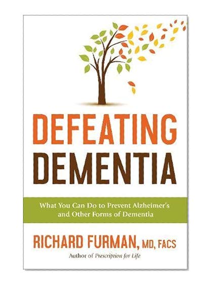 Book Cover Defeating Dementia: What You Can Do to Prevent Alzheimer's and Other Forms of Dementia
