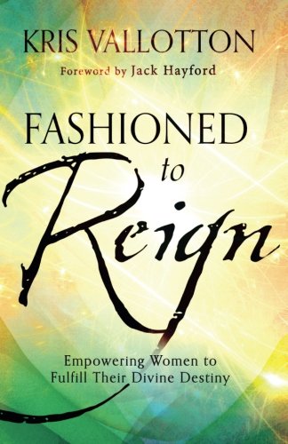 Book Cover Fashioned to Reign: Empowering Women to Fulfill Their Divine Destiny