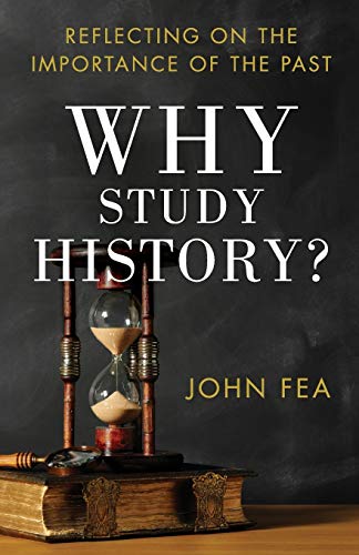 Book Cover Why Study History?: Reflecting on the Importance of the Past