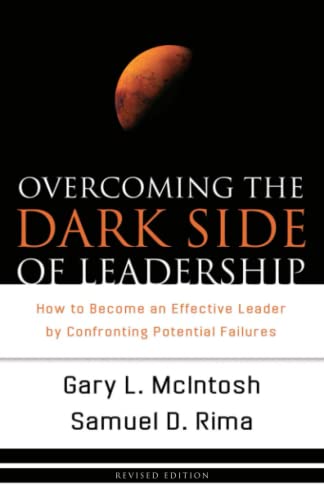 Book Cover Overcoming the Dark Side of Leadership: How to Become an Effective Leader by Confronting Potential Failures