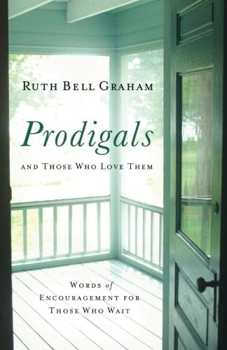 Book Cover Prodigals and Those Who Love Them: Words of Encouragement for Those Who Wait
