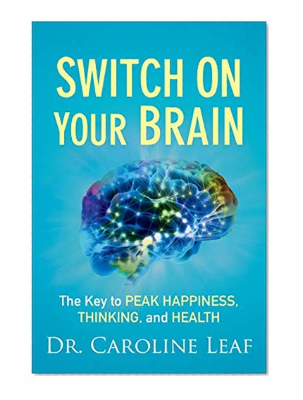 Book Cover Switch On Your Brain Curriculum Kit: The Key to Peak Happiness, Thinking, and Health