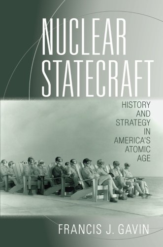Book Cover Nuclear Statecraft: History and Strategy in America's Atomic Age (Cornell Studies in Security Affairs)