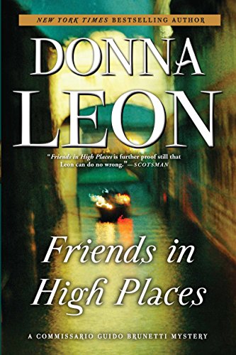 Book Cover Friends in High Places: A Commissario Guido Brunetti Mystery: 9 (The Commissario Guido Brunetti Mysteries)