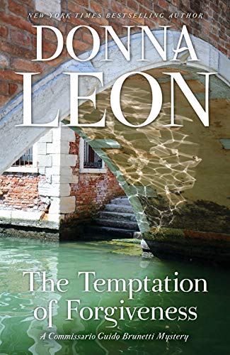 Book Cover The Temptation of Forgiveness: A Commissario Guido Brunetti Mystery