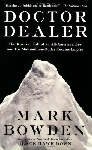 Book Cover Doctor Dealer: The Rise and Fall of an All-American Boy and His Multimillion-Dollar Cocaine Empire
