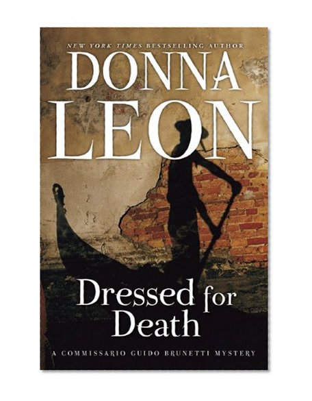 Book Cover Dressed for Death: A Commissario Guido Brunetti Mystery