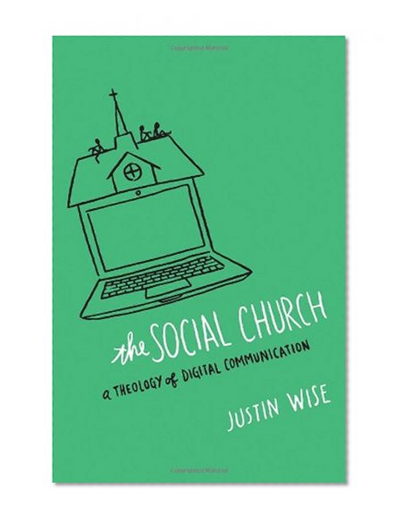 Book Cover The Social Church: A Theology of Digital Communication