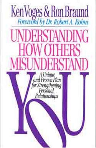 Book Cover Understanding How Others Misunderstand You: A Unique and Proven Plan for Strengthening Personal Relationships