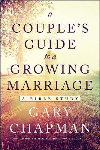 Book Cover A Couple's Guide to a Growing Marriage: A Bible Study