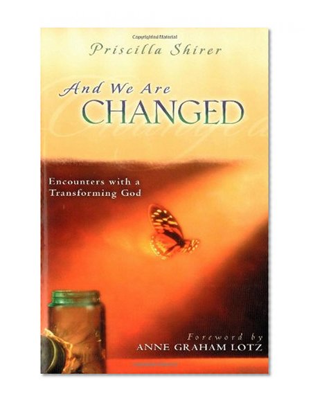 Book Cover And We Are Changed: Encounters with a Transforming God