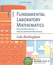 Book Cover Fundamental Laboratory Mathematics: Required Calculations for the Medical Laboratory Professional
