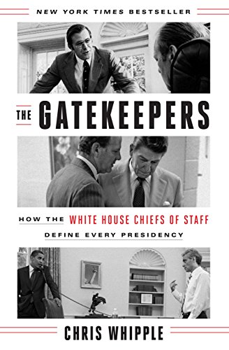 Book Cover The Gatekeepers: How the White House Chiefs of Staff Define Every Presidency