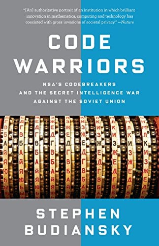 Book Cover Code Warriors: NSA's Codebreakers and the Secret Intelligence War Against the Soviet Union