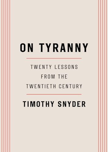 Book Cover On Tyranny: Twenty Lessons from the Twentieth Century