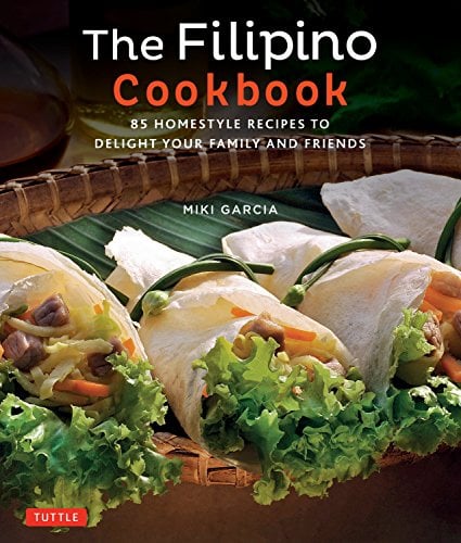Book Cover The Filipino Cookbook: 85 Homestyle Recipes to Delight your Family and Friends