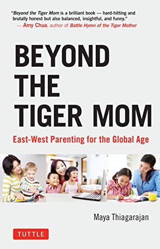 Book Cover Beyond the Tiger Mom: East-West Parenting for the Global Age