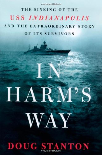 Book Cover In Harm's Way: The Sinking of the USS Indianapolis and the Extraordinary Story of Its Survivors