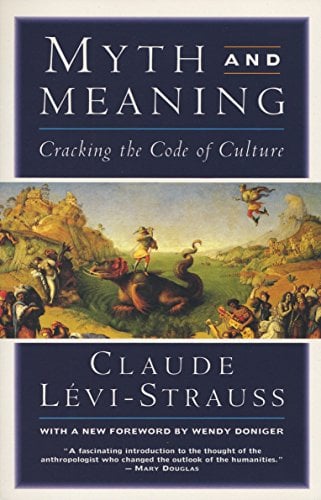 Book Cover Myth and Meaning: Cracking the Code of Culture