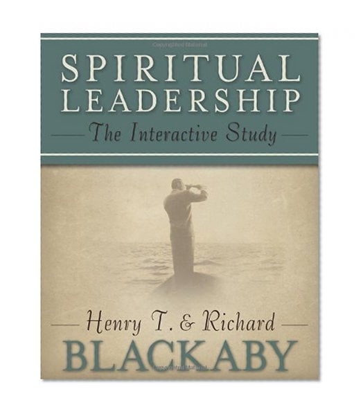 Book Cover Spiritual Leadership: The Interactive Study