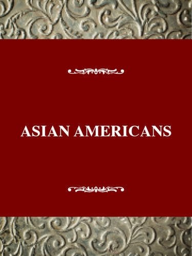 Book Cover Asian Americans: An Interpretive History (Immigrant Heritage of America Series)