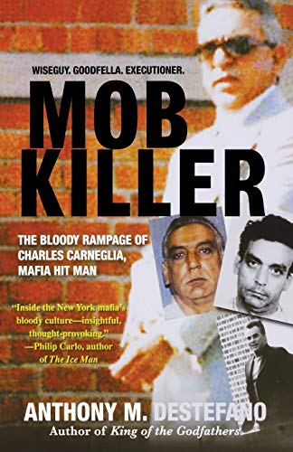 Book Cover Mob Killer: The Bloody Rampage of Charles Carneglia, Mafia Hit Man