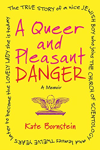 Book Cover A Queer and Pleasant Danger: A Memoir
