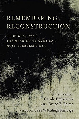 Book Cover Remembering Reconstruction: Struggles over the Meaning of America's Most Turbulent Era