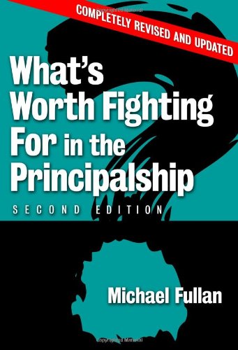 Book Cover What's Worth Fighting for in the Principalship?