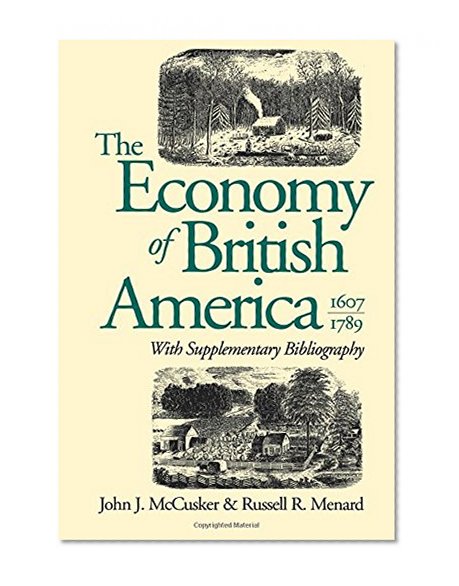 Book Cover The Economy of British America, 1607-1789 (Published for the Omohundro Institute of Early American History and Culture)