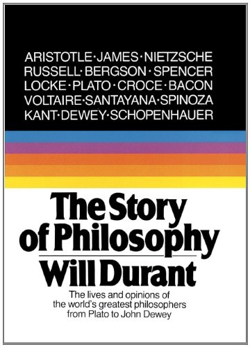 Book Cover Story of Philosophy: The Lives and Opinions of the World's Greatest Philosophers