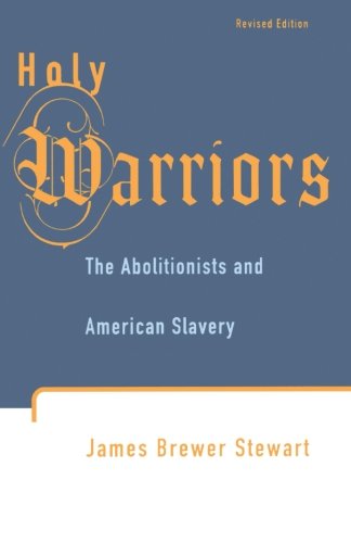 Book Cover Holy Warriors: The Abolitionists and American Slavery