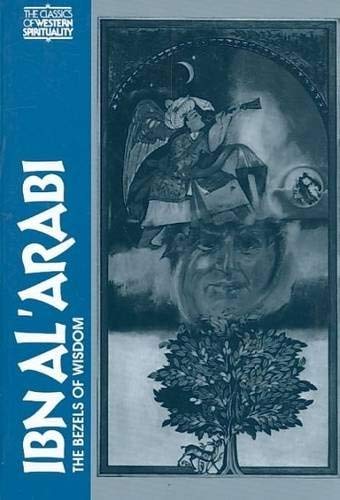 Book Cover Ibn-Al-Arabi: The Bezels of Wisdom (Classics of Western Spirituality)