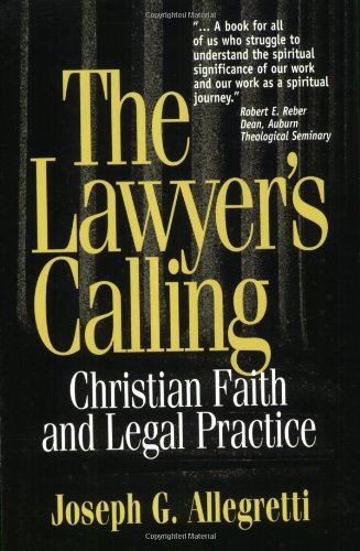 Book Cover The Lawyer's Calling: Christian Faith and Legal Practice