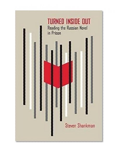 Book Cover Turned Inside Out: Reading the Russian Novel in Prison